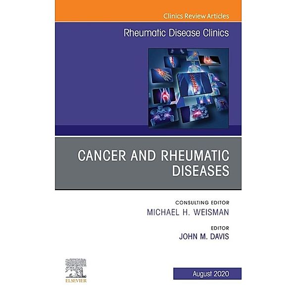 Cancer and Rheumatic Diseases, An Issue of Rheumatic Disease Clinics of North America, E-Book