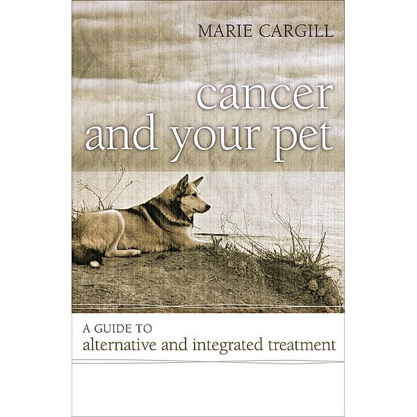 Cancer and Your Pet, Marie Cargill