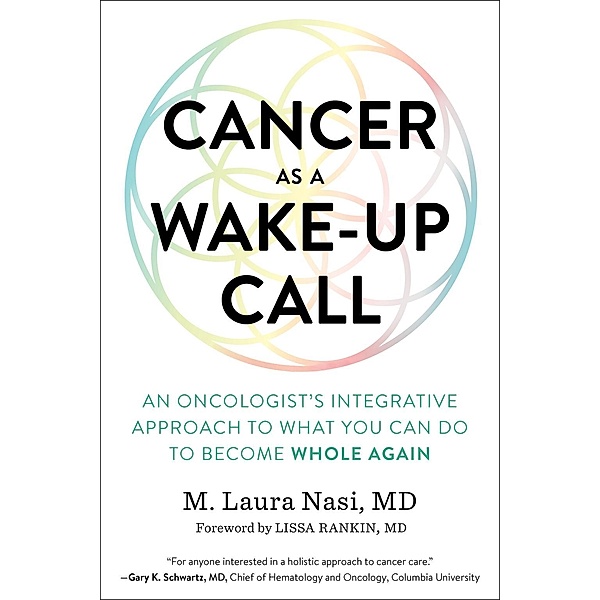 Cancer as a Wake-Up Call, M. Laura Nasi