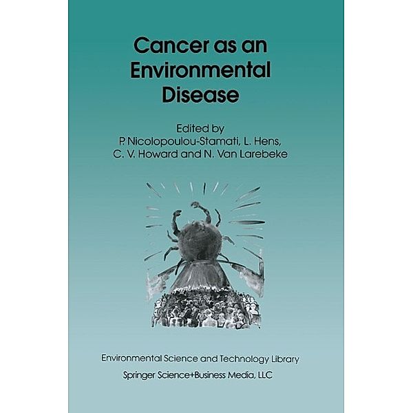 Cancer as an Environmental Disease / Environmental Science and Technology Library Bd.20