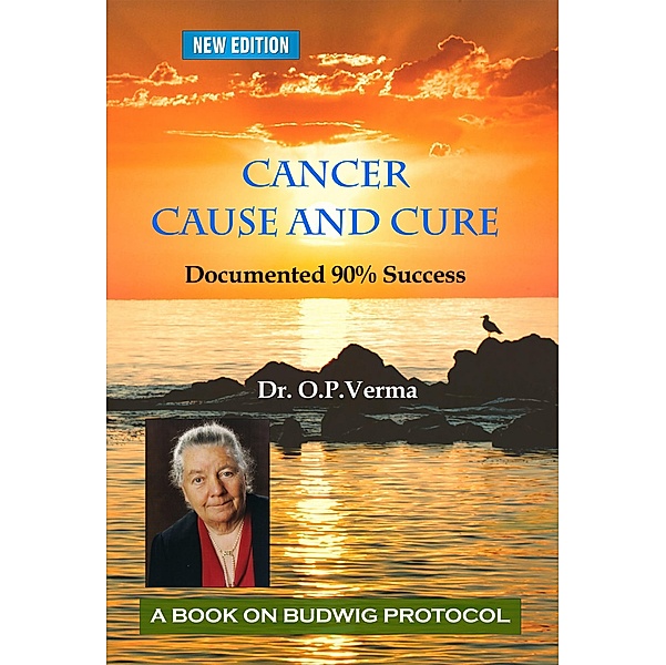 Cancer: Cause and Cure / Dr O P Verma, Dr O P Verma