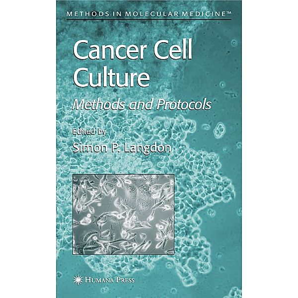 Cancer Cell Culture / Methods in Molecular Medicine Bd.88
