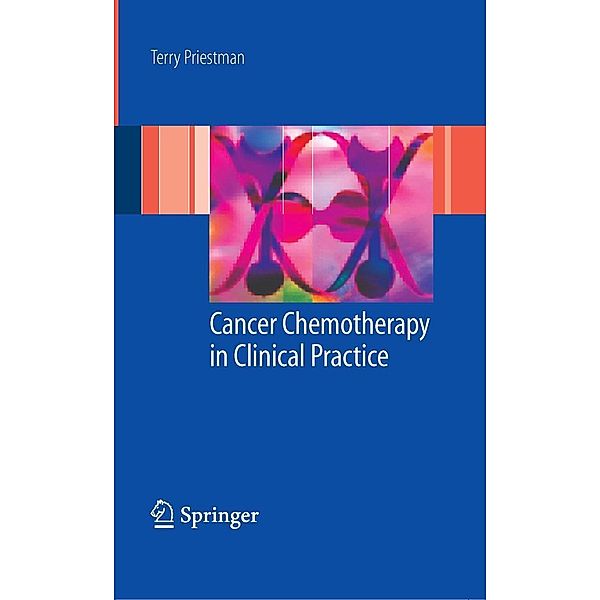 Cancer Chemotherapy in Clinical Practice, Terrence Priestman