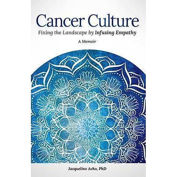 Cancer Culture, Jacqueline Acho