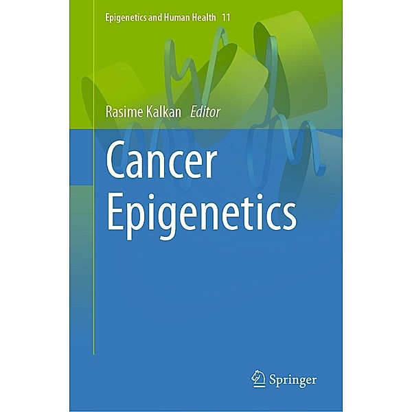 Cancer Epigenetics / Epigenetics and Human Health Bd.11