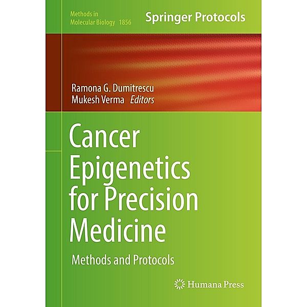 Cancer Epigenetics for Precision Medicine / Methods in Molecular Biology Bd.1856
