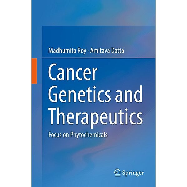 Cancer Genetics and Therapeutics, Madhumita Roy, Amitava Datta