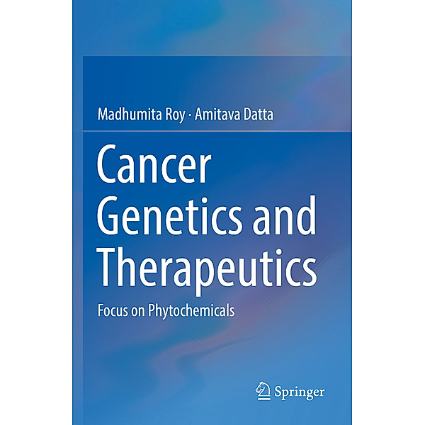 Cancer Genetics and Therapeutics, Madhumita Roy, Amitava Datta