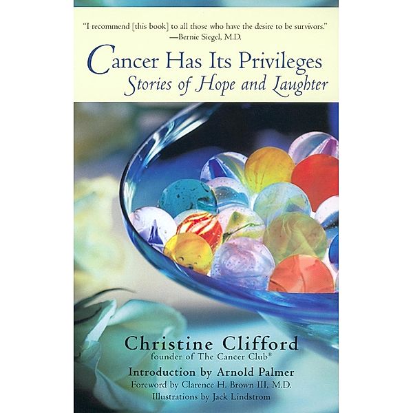 Cancer Has Its Privileges, Christine Clifford