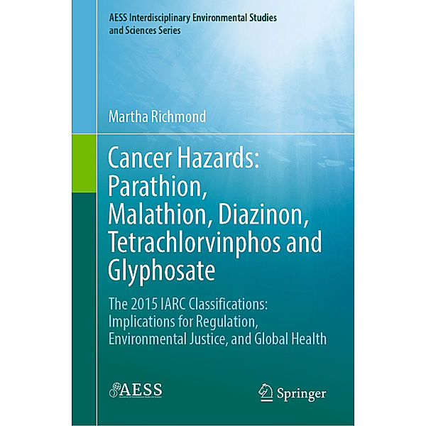 Cancer Hazards:  Parathion, Malathion, Diazinon, Tetrachlorvinphos and Glyphosate, Martha Richmond