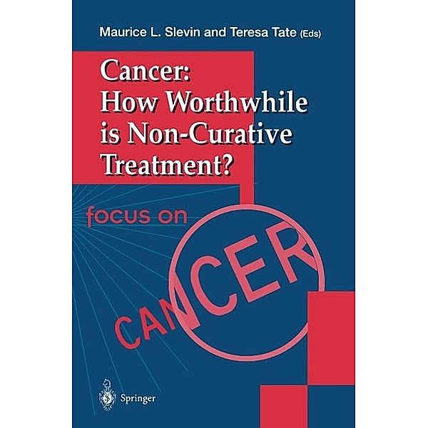 Cancer: How Worthwhile is Non-Curative Treatment?