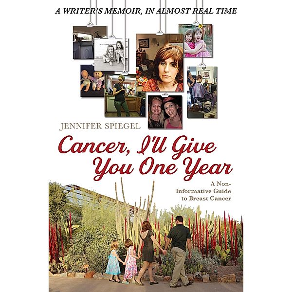 Cancer, I'll Give You One Year, Jennifer Spiegel