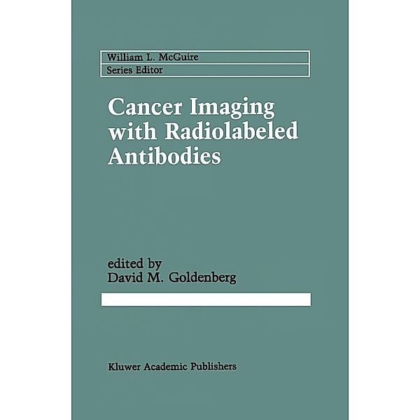 Cancer Imaging with Radiolabeled Antibodies / Cancer Treatment and Research Bd.51