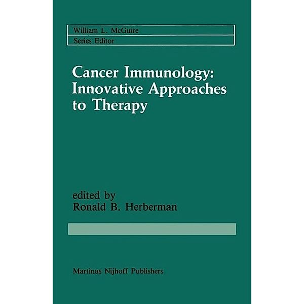Cancer Immunology: Innovative Approaches to Therapy / Cancer Treatment and Research Bd.27