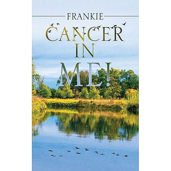 Cancer in Me!, Frankie