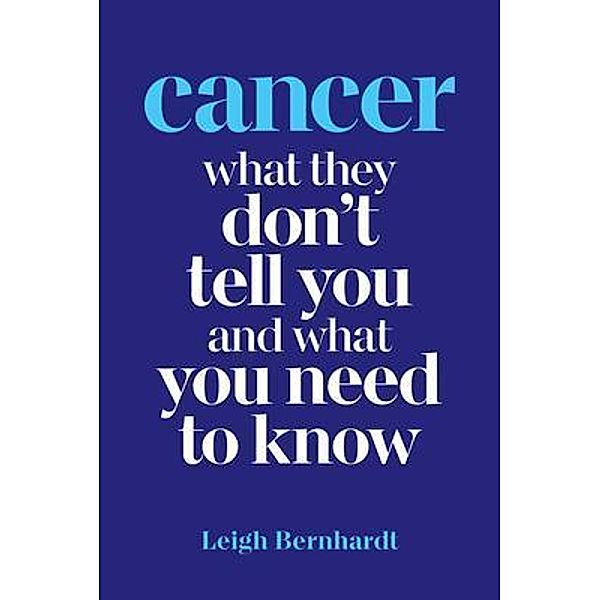 Cancer / Leigh Bernhardt, Leigh Bernhardt