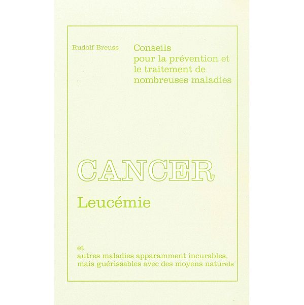 Cancer - Leucémie, Rudolf Breuss