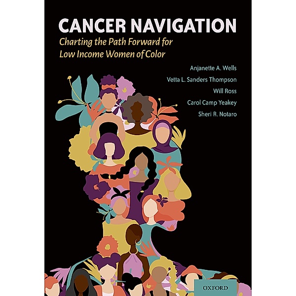 Cancer Navigation, Anjanette Wells, Sanders Thompson Vetta L., Will Ross, Carol Camp Yeakey, Sheri Notaro