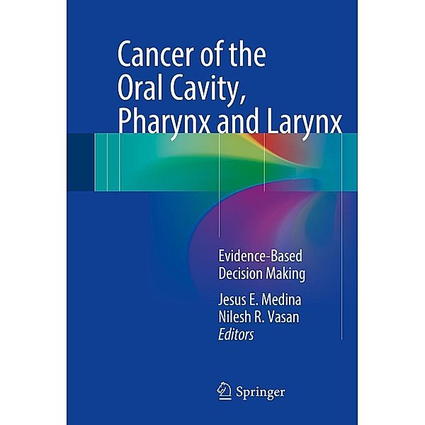 Cancer of the Oral Cavity, Pharynx and Larynx
