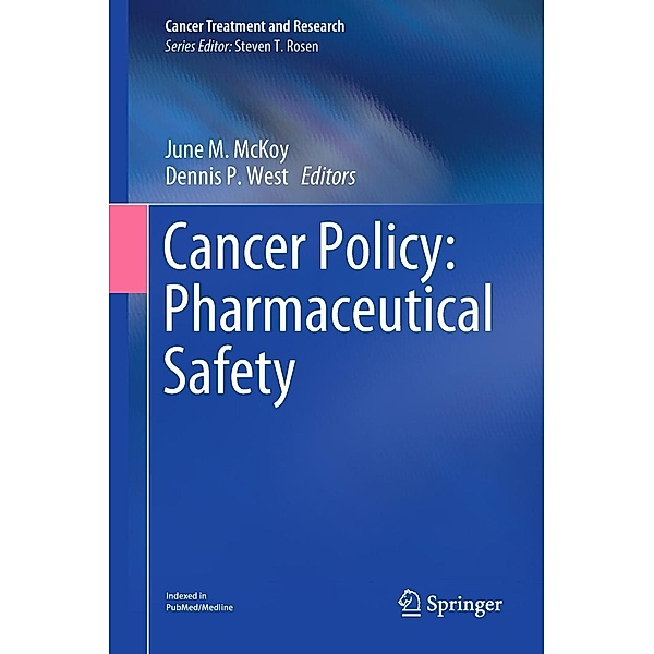 Cancer Policy: Pharmaceutical Safety / Cancer Treatment and Research Bd.171