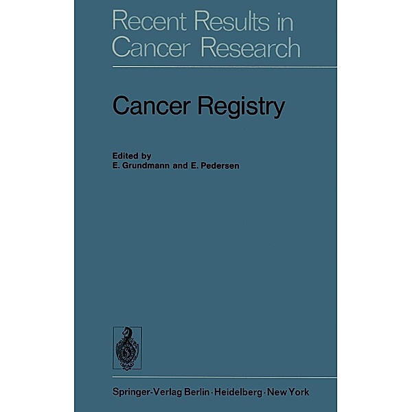 Cancer Registry / Recent Results in Cancer Research Bd.50