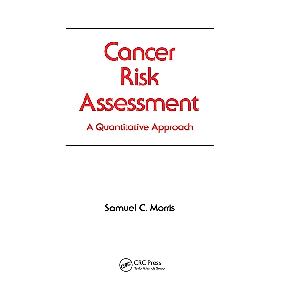 Cancer Risk Assessment, Samuel C. Morris