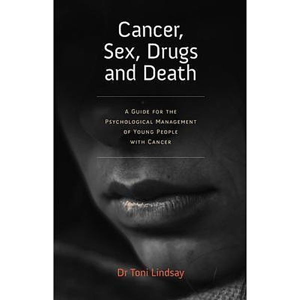 Cancer, Sex, Drugs and Death, Toni Lindsay