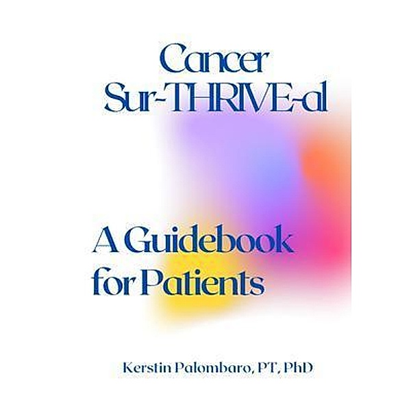 Cancer Sur-THRIVE-al / Kerstin Palombaro, Kerstin Palombaro