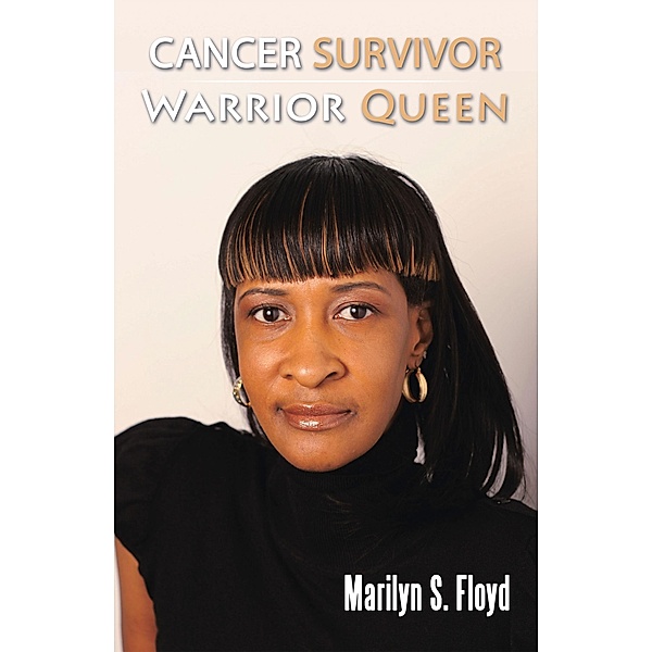 Cancer Survivor Warrior Queen, Marilyn S. Floyd