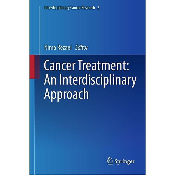 Cancer Treatment: An Interdisciplinary Approach / Interdisciplinary Cancer Research Bd.2