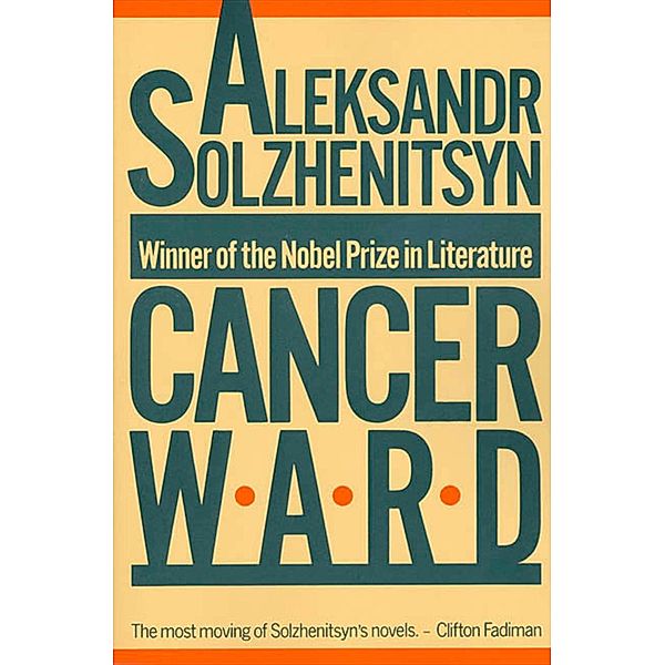 Cancer Ward / FSG Classics, Aleksandr Solzhenitsyn