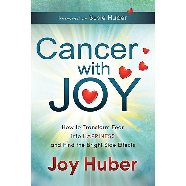 Cancer with Joy, Joy Huber