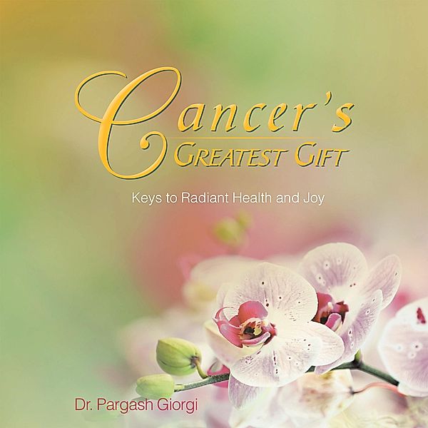 Cancer's Greatest Gift, Pargash Giorgi