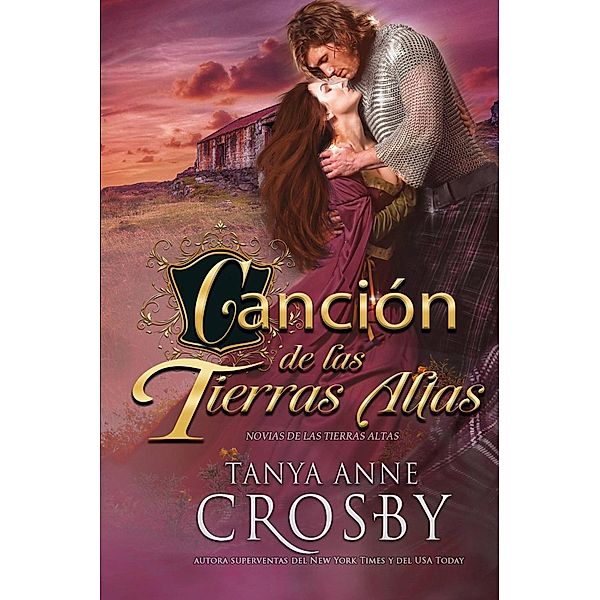 Cancion de las Tierras Altas / Oliver-Heber Books, Tanya Anne Crosby