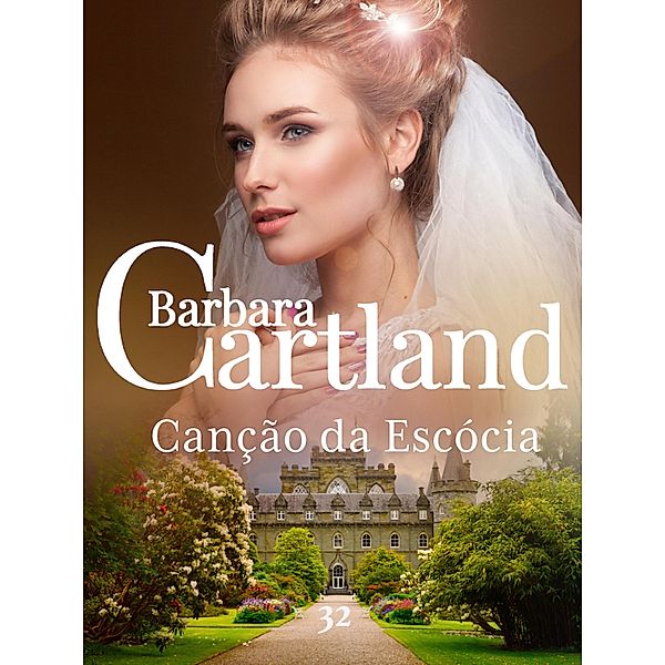 Canção da Escócia - The Heart of the Clan / A Eterna Coleção de Barbara Cartland Bd.32, Barbara Cartland