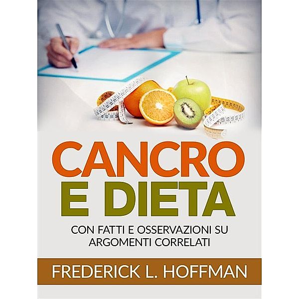 Cancro e Dieta (Tradotto), Frederick L. Hoffman