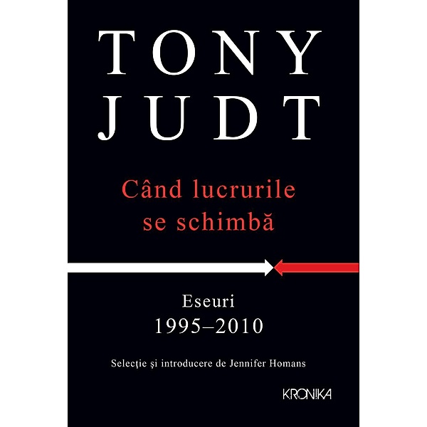 Cand lucrurile se schimba / Colectia bestseller, Tony Judt
