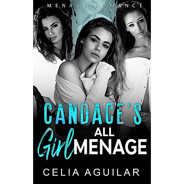 Candace's All Girl Menage, Celia Aguilar