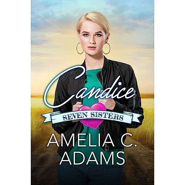 Candice (Seven Sisters, #6) / Seven Sisters, Amelia C. Adams