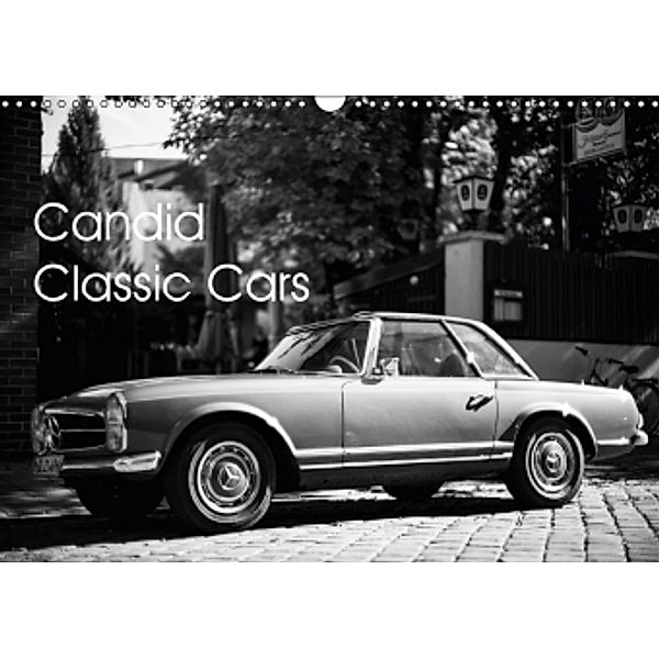 Candid Classic Cars (Wall Calendar 2017 DIN A3 Landscape), Rob Cale