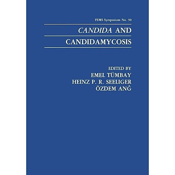 Candida and Candidamycosis / F.E.M.S. Symposium Series Bd.50