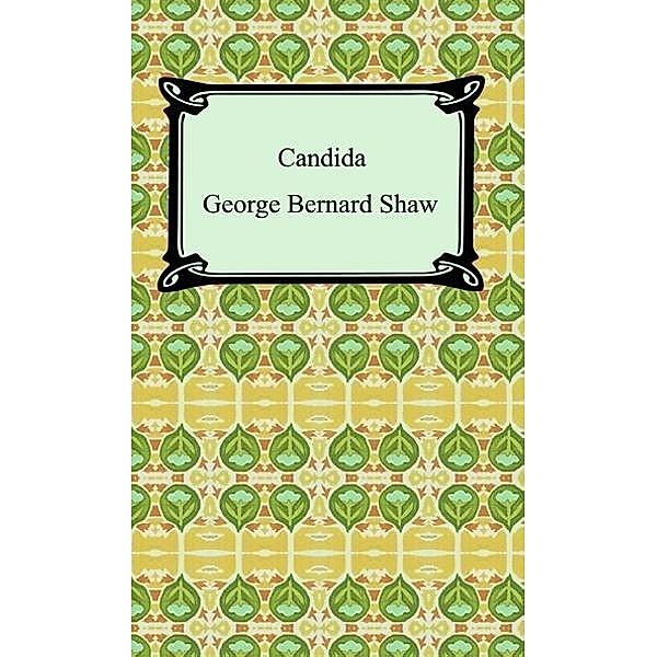 Candida / Digireads.com Publishing, George Bernard Shaw