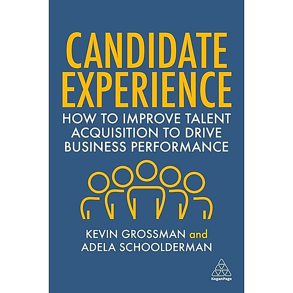 Candidate Experience, Kevin W. Grossman, Adela Schoolderman