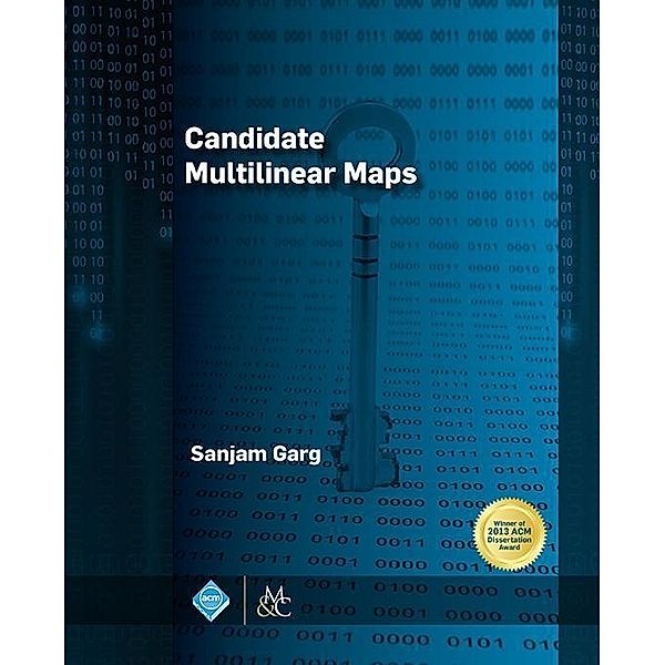 Candidate Multilinear Maps / ACM Books, Sanjam Garg