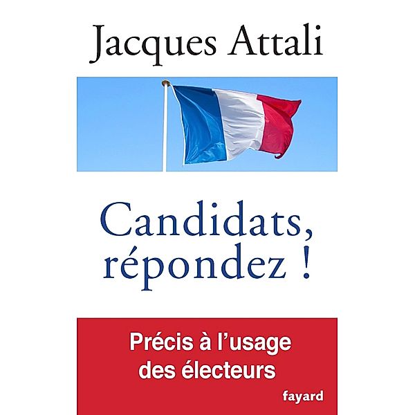Candidats, répondez! / Documents, Jacques Attali