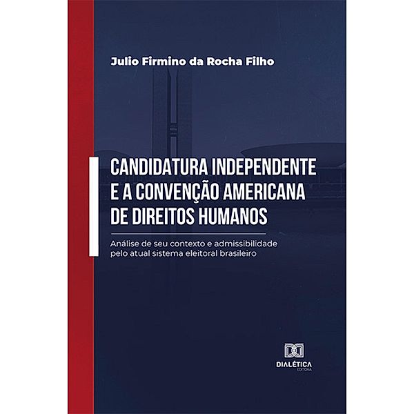 Candidatura independente e a Convenção Americana de Direitos Humanos, Julio Firmino da Rocha Filho