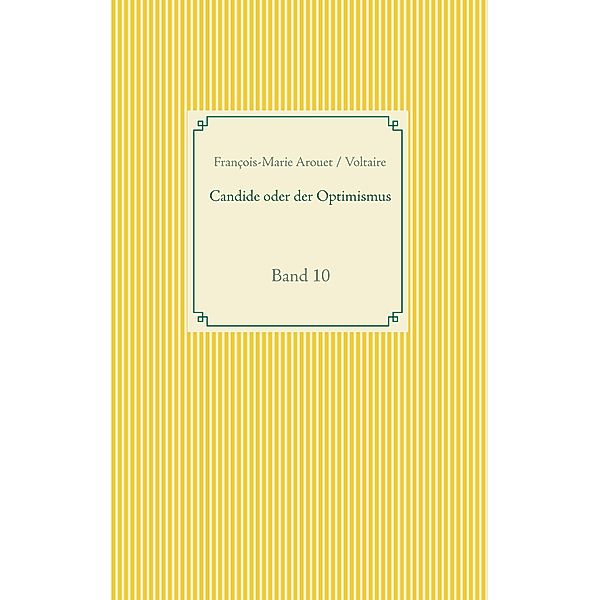 Candide oder der Optimismus / Taschenbuch-Literatur-Klassiker Bd.10, François-Marie Arouet Voltaire