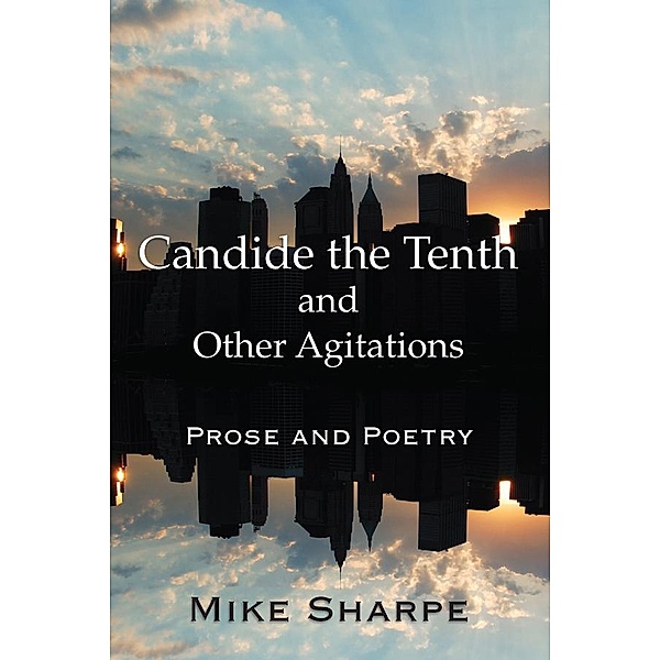 Candide the Tenth and Other Agitations, Myron E. Sharpe