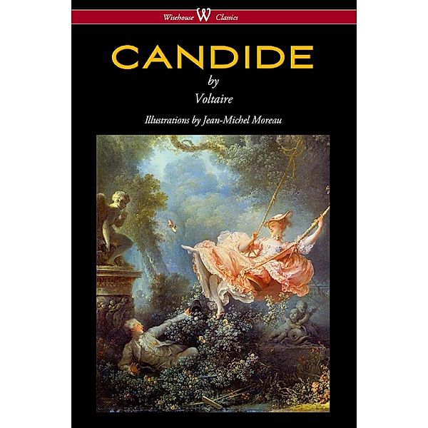 Candide (Wisehouse Classics - with Illustrations by Jean-Michel Moreau) / Wisehouse Classics, Voltaire