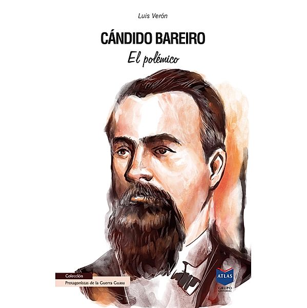 Cándido Bareiro / Protagonistas de la Guerra Guasu Bd.4, Luis Verón